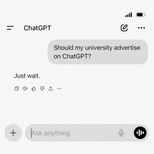 A ChatGPT conversation. A person asks "Should my university advertise on ChatGPT?"