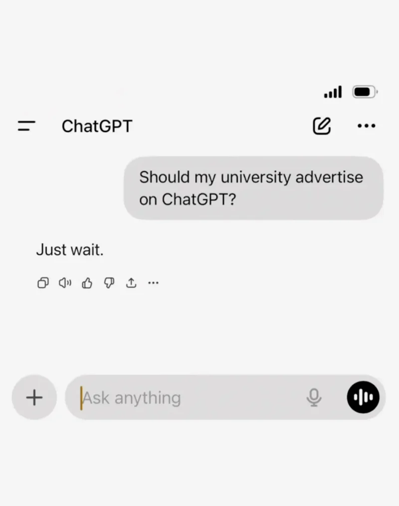 A ChatGPT conversation. A person asks "Should my university advertise on ChatGPT?"