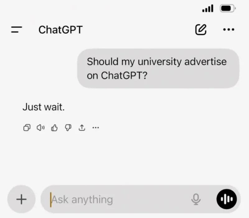 A ChatGPT conversation. A person asks "Should my university advertise on ChatGPT?"